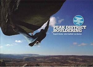 Peak District Bouldering. by John Coefield, Rupert Davies, Jon Barton