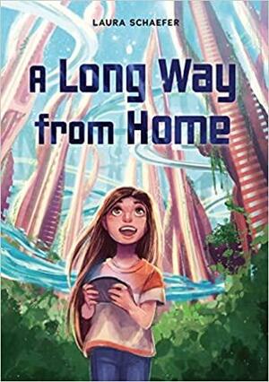 A Long Way from Home by Laura Schaefer