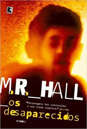 Os Desaparecidos by M.R. Hall