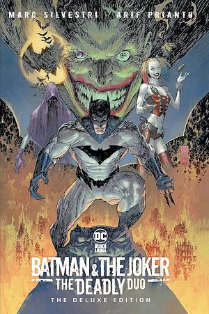 Batman & The Joker: The Deadly Duo: The Deluxe Edition by Marc Silvestri