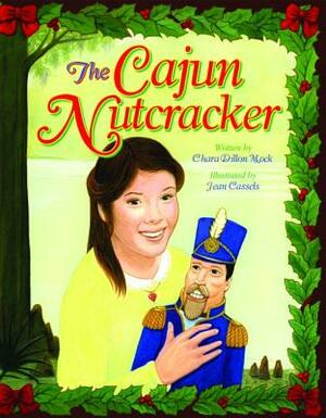 The Cajun Nutcracker by Chara Mock