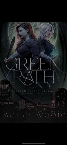 Green Rath: A Cait Reagan Novel (Boston Preternatural Investigations Unit Book 3) by Aoibh Wood