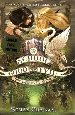 The School for Good and Evil - The Last Ever After by Soman Chainani