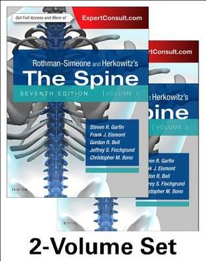 Rothman-Simeone and Herkowitz's the Spine, 2 Vol Set: Expert Consult: Online, Print and DVD, 2-Volume Set by Gordon R. Bell, Frank J. Eismont, Steven R. Garfin