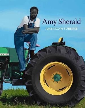 Amy Sherald: American Sublime by Sarah Roberts