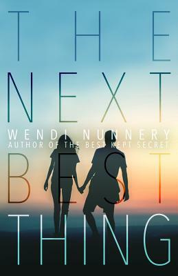 The Next Best Thing by Wendi Nunnery