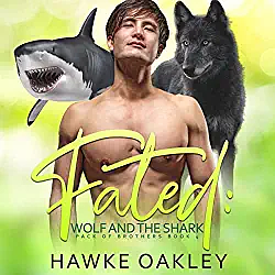 Fated: Wolf and the Shark by Hawke Oakley