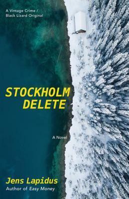 Stockholm Delete by Jens Lapidus, Alice Menzies