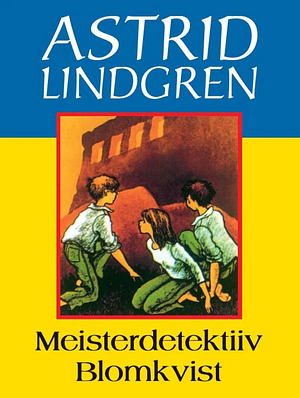 Meisterdetektiiv Blomkvist by Astrid Lindgren