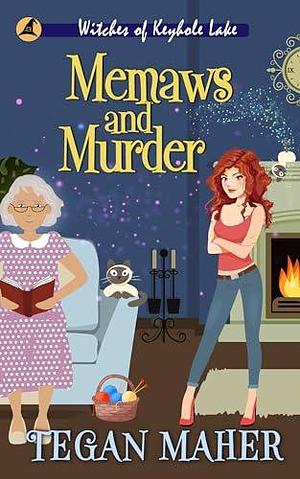 Memaws and Murder by Tegan Maher, Tegan Maher