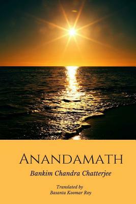 Anandamath (Dawn over India) by Bankim Chandra Chattopadhyay