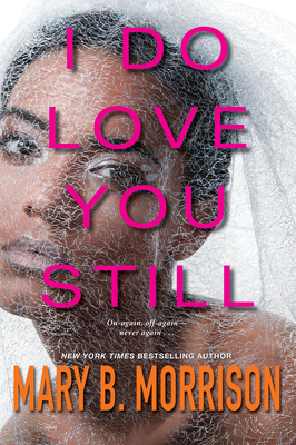 I Do Love You Still by Mary B. Morrison