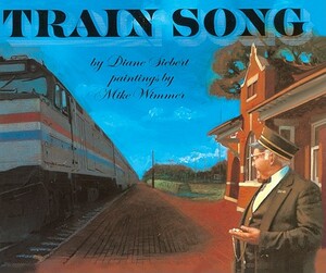 Train Song by Diane Siebert