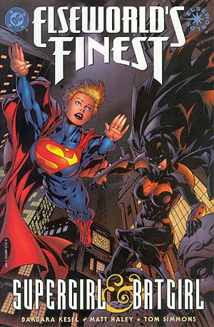 Elseworld's Finest: Supergirl & Batgirl by Tom Simmons, Matt Haley, Barbara Randall Kesel