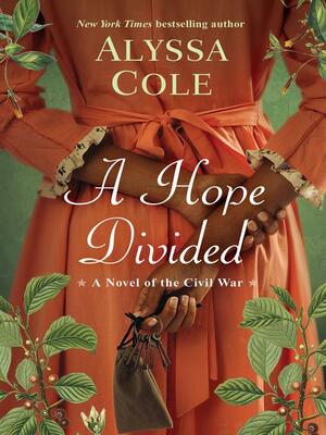 A Hope Divided by Alyssa Cole