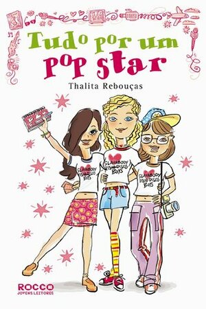 Tudo por um pop star by Thalita Rebouças