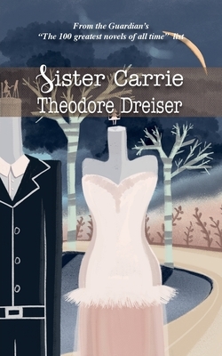 Sister Carrie by Theodore Dreiser