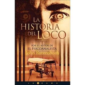 La Historia del loco by La Historia del loco