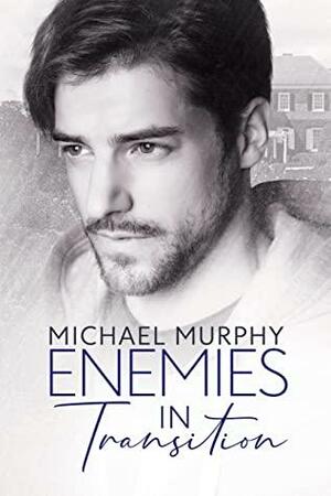 Enemies in Transition by Michael Murphy