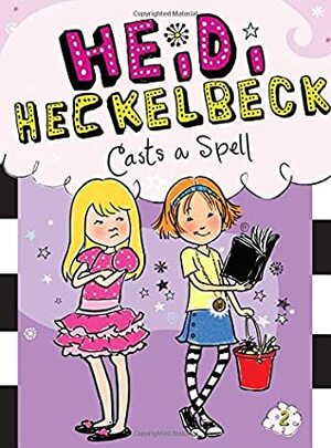 Heidi Heckelbeck Casts a Spell by Wanda Coven, Priscilla Burris