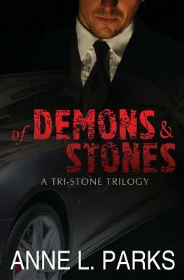 Of Demons & Stones by Anne L. Parks