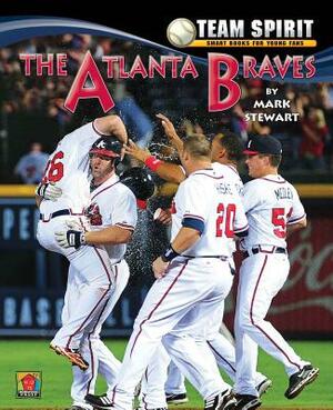 The Atlanta Braves by Mark Stewart