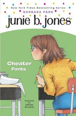 Junie B. Jones #21: Cheater Pants by Barbara Park