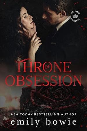 Throne of Obsession by Emily Bowie