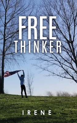 Free Thinker by Irene