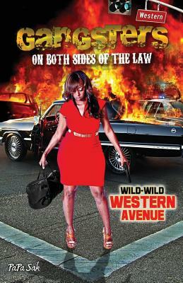 Gangsters on Both Sides of the Law: Wild-Wild Western Avenue by Papa Sak