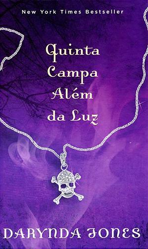 Quinta Campa Além da Luz by Darynda Jones