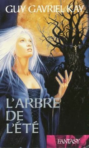 L'arbre de l'été by Élisabeth Vonarburg, Guy Gavriel Kay