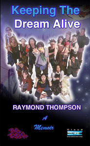 Keeping The Dream Alive by Raymond Thompson, Raymond Webster Thompson