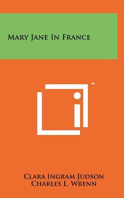 Mary Jane in France by Clara Ingram Judson