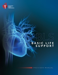 Basic Life Support (BLS) Provider Manual by American Heart Association