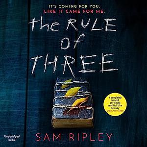 The Rule of Three by Sam Ripley
