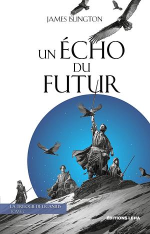 Un écho du futur by James Islington