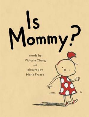 Is Mommy? by Victoria Chang