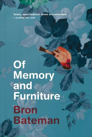 Of Memory and Furniture by Bron Bateman