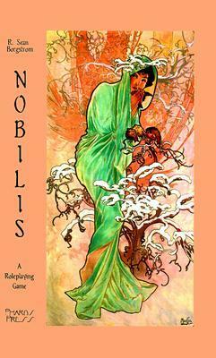 Nobilis: A Roleplaying Game by R. Sean Borgstrom
