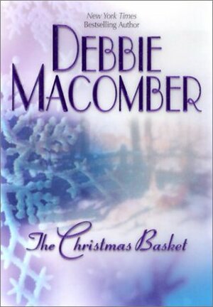 The Christmas Basket by Debbie Macomber