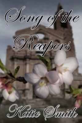 Song of the Reapers by Katie Smith