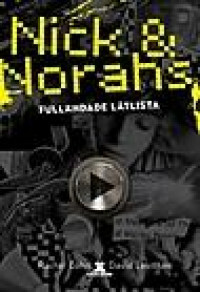 Nick & Norahs oändliga låtlista by Rachel Cohn, David Levithan