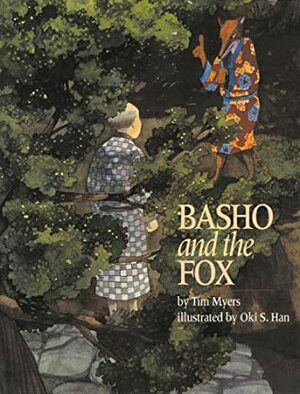 Basho and the Fox by Tim J. Myers