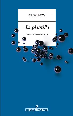 La plantilla by Olga Ravn