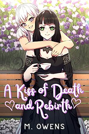 A Kiss of Death and Rebirth by M. Owens