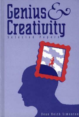 Genius and Creativity: Selected Papers by Dean Keith Simonton