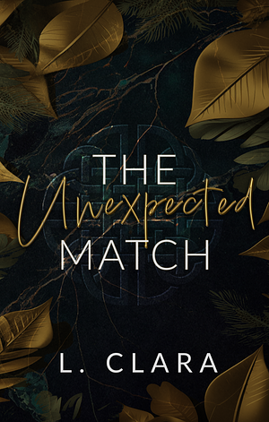 The Unexpected Match by L. Clara