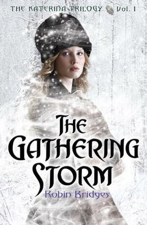 The Gathering Storm by Robin Bridges