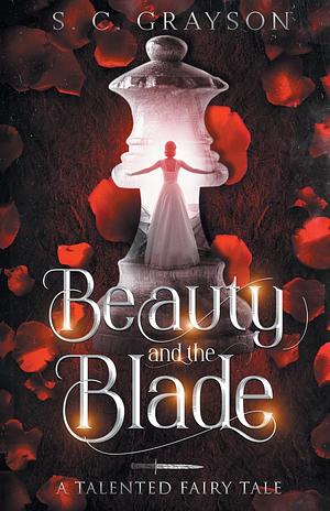 Beauty and the Blade by S.C. Grayson